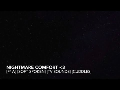 [ASMR] nightmare comfort (f4a) [cuddles] [sweet] [tv sounds]