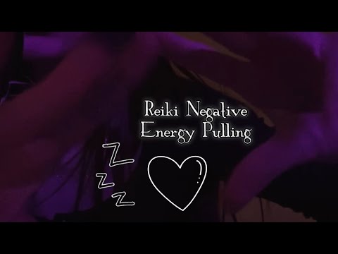 ASMR Reiki Pulling away all your Negative energy