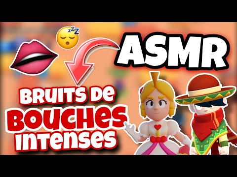 ASMR Français • BRUITS DE BOUCHES TRES INTENSE ET PROCHE DU MICRO 😴💤 (sur brawl stars)
