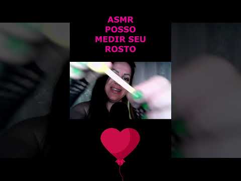 ASMR-SHORTS POSSO MEDIR O SEU ROSTO? #asmr #rumo1k #shortsvideo #shorts