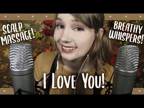 🍁 ASMR | "I Love You" "It's Okay" "Relax" "Go to Sleep" + Scalp Massage (Breathy Whispers) 🍂