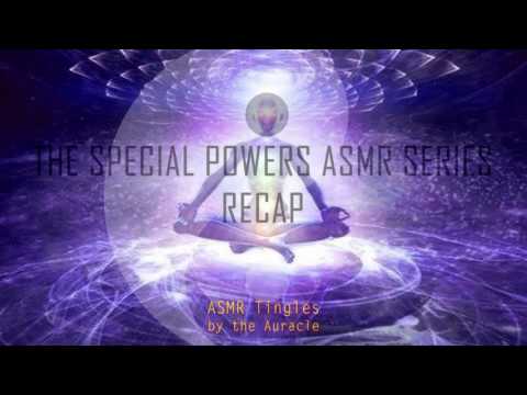 The Special Powers [ASMR] ★ Series Recap ★ [Binaural] [background music]