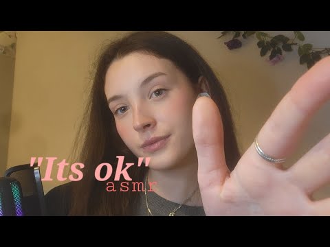Repeteing comforting phrases (asmr) 