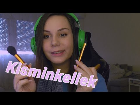 [Magyar ASMR] Kisminkellek roleplay