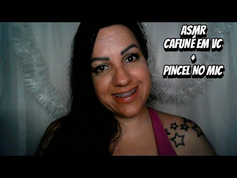 ASMR-CAFUNÉ EM VC + PINCEL NO MIC #asmr #rumo2k #asmrportuguês #asmrvideo