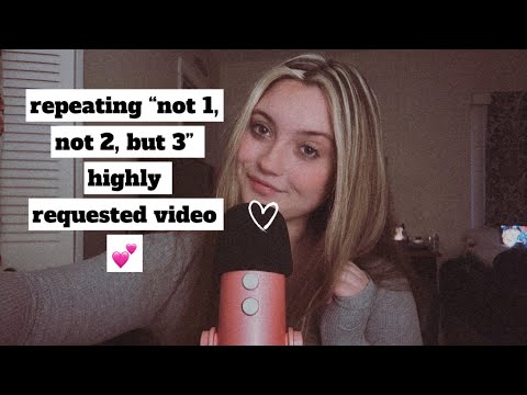 ASMR | repeating “not 1, not 2, but 3” repeating/stuttering words, mouth sounds + random triggers