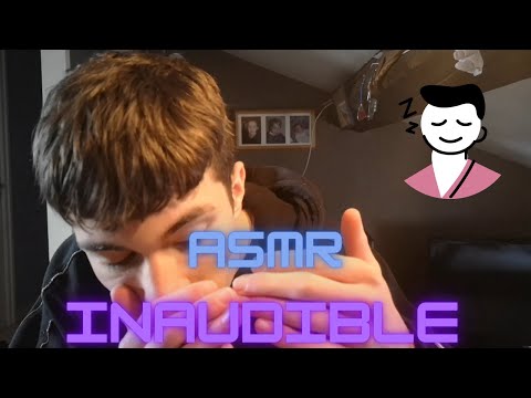 ASMR Français - 🎧 Inaudible Audible 🎧