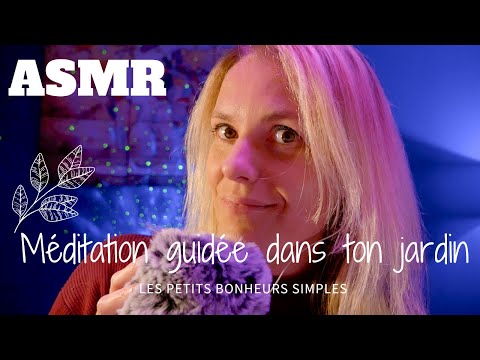 ASMR FR 🏡 Méditation guidée dans ton jardin - Les petits bonheurs simples