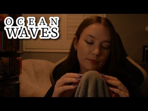 fall asleep peacefully to the 🌊 OCEAN WAVES 🌊 Towel ASMR ♡ No Talking