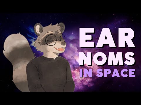 [Furry ASMR] Ear Noms in Space