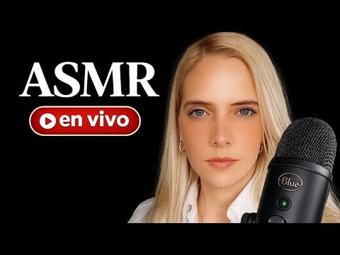 ASMR EN VIVO!! Susurros para relajarse y compartir 