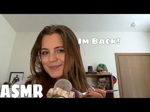 ASMR|| I’m Back Rambling and Trigger Assortment 