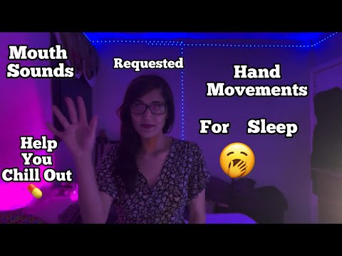 💜ASMR For Sleep 💤 😴 Hand Movements and Mouth Sounds 💜 | requested video 