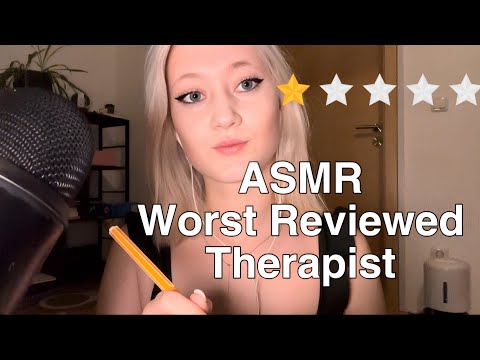 ASMR| Worst reviewed therapist 👑