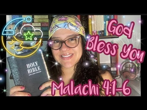 Christian ASMR: Bible Reading 📖 Of Malachi 4:1-6 With Omy