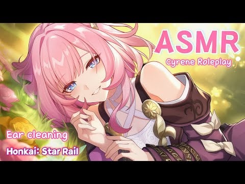 [ASMR] 같이 잠들고 싶은 키레네의 귀청소💫 붕괴 스타레일 롤플레이 | Cyrene Ear Cleaning
