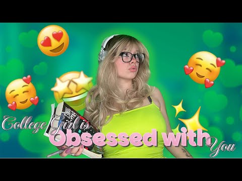 ASMR | Roleplay | College girl who is obsessed with you