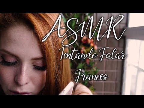 ASMR Palavras em Francês, nails tapping, e cantando com voz suave!