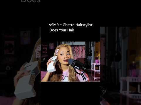 ASMR ~ Ghetto Hairstylist Does Your Hair #asmr #shorts