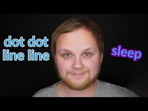 ASMR for sleep - "dot dot, line line spiders crawling ..."