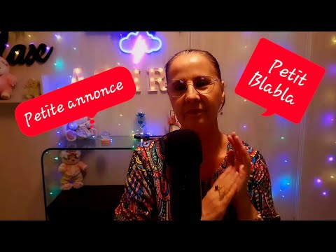 Asmr français, petite annonce, petit Blabla 💬