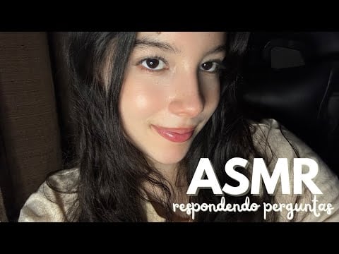 PRIMEIRO ASMR DE 2026!!! RESPONDENDO PERGUNTAS DE VOCÊS ❤️