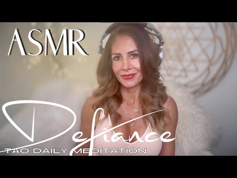 ASMR ☯️Tao Daily Meditation: DAY 124 ✨ DEFIANCE
