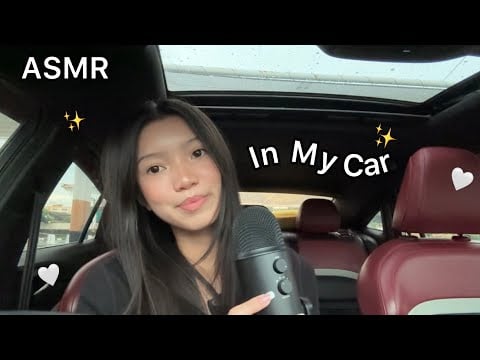 ASMR| In My Car✨