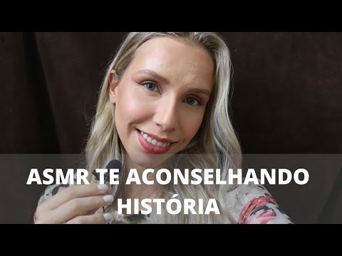 ASMR TE ACONSELHANDO HISTORIA -  Bruna ASMR