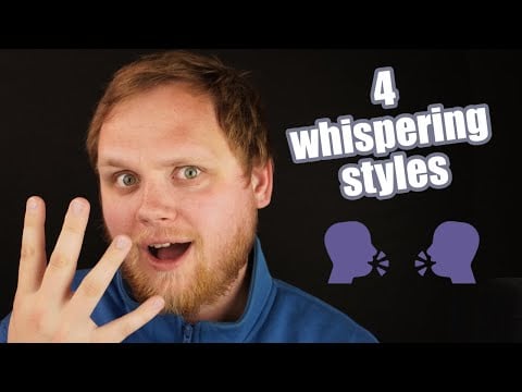 Close-up ASMR - 4 Different Whisper Styles