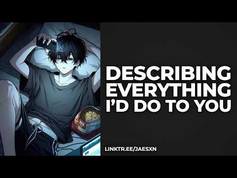 Heated Call With Your Online Friend [All the Things I wanna Do With You] Boyfriend ASMR M4F