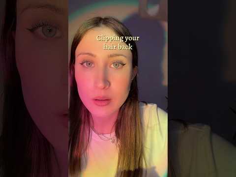 ASMR Clipping Your Hair Back #asmr #asmrsounds