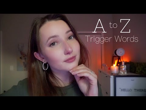 ASMR ~ A to Z Trigger Words