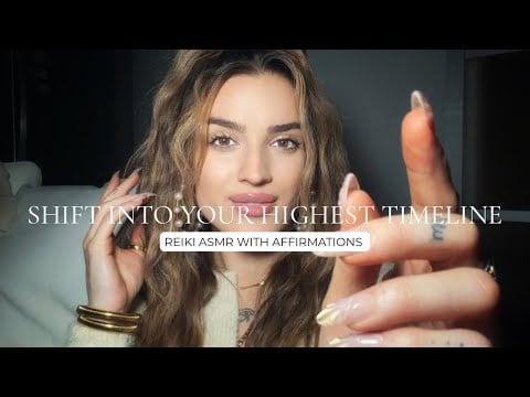 Reiki ASMR to Shift You Into Your Highest Timeline BEFORE 2026