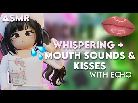 ROBLOX ASMR ★ Whisperings & Mouth sounds and kisses with echo💤 for sleep 💤