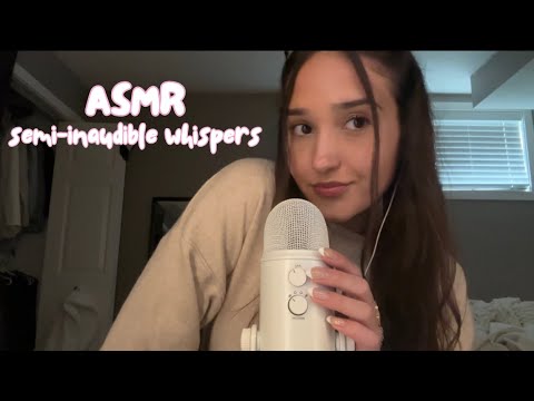 asmr - semi-inaudible whispers