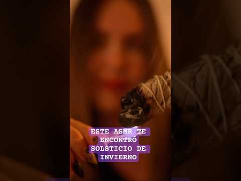 Este ASMR te encontró. Solsticio de invierno ❄️ para que siembres tus deseos✨#asmr #solsticio