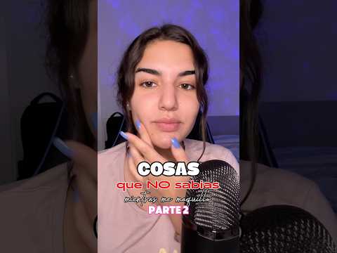 Parte 2| Cosas que no sabías mientras me maquillo #asmr