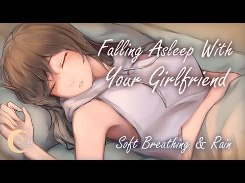 Sleeping With Your Needy Girlfriend [Soft-Breathing][Rain][Sleep-Aid]