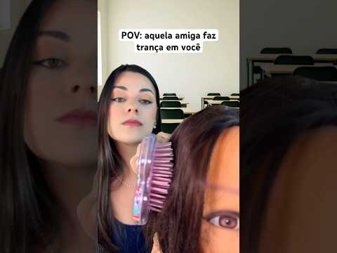 POV: aquela amiga faz trança em você #asmr #shorts #asmrbrasil