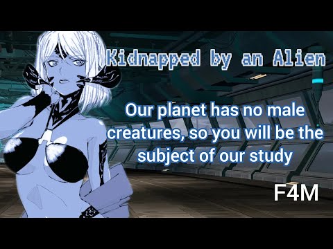 Kidnapped by an Alien (F4M) (ASMR) (The Only Male on the Planet Part 1)