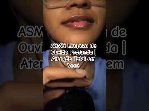 ASMR Limpeza de Ouvido Profunda | Atenção Total em Você #asmr