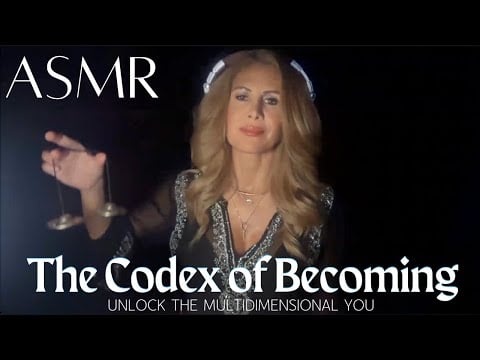 The Codex of Becoming: Unlock the Multidimensional YouA Soft-Spoken ASMR Meditation