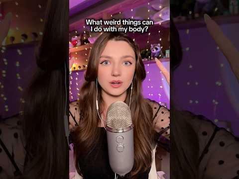 What weird things can I do with my body? #asmr #asmrsounds #asmrrelax #asmrsleep #relax #tingles