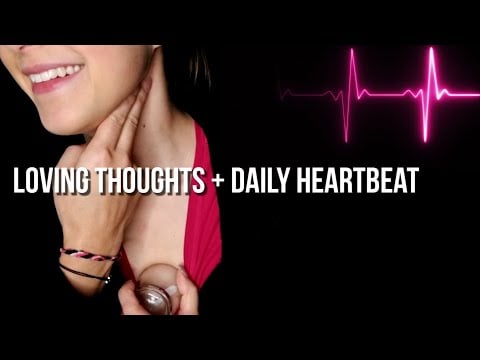 Thinking Of My Love + Daily Heart With DIY Steth [ASMR]