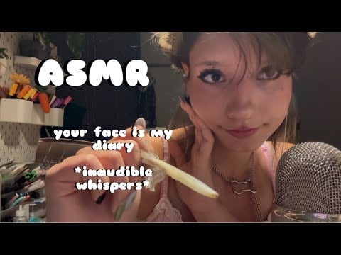 𑣲ASMR || your face is my diary 📔 *inaudible whispers*
