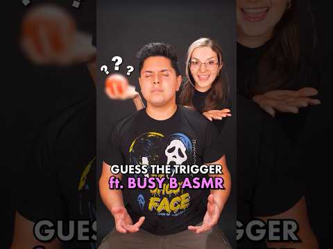 Guess the ASMR Trigger Challenge w/ My GF | ft. @BusyBASMR