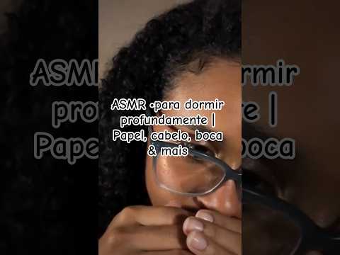 ASMR •para dormir profundamente | Papel, cabelo, boca & mais #asmr
