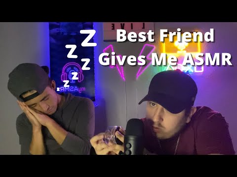 Best Friend Gives Me ASMR! | ASMR Video | 39th ASMR Video