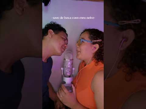 sons de boca com meu noivo 🤩 #asmr #asmrmouthsounds #asmrsonsdeboca #asmrsounds